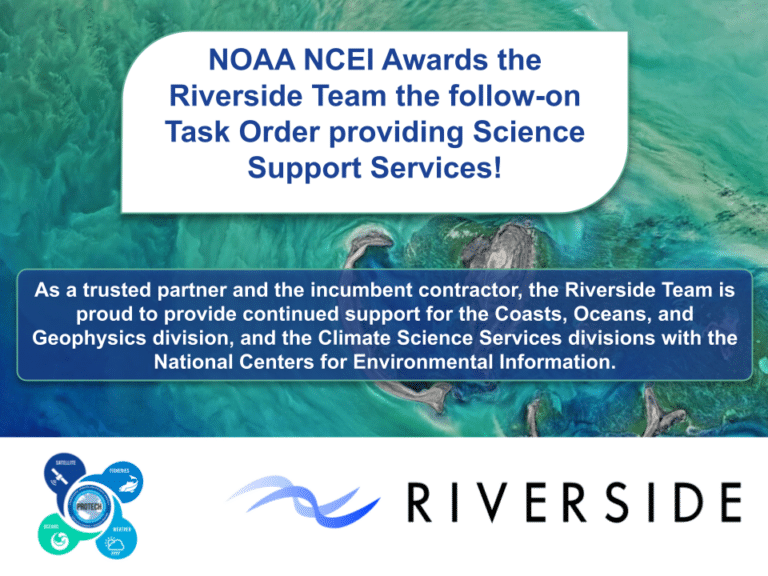 This graphic announces that NOAA NCEI awards the Riverside Team a task order